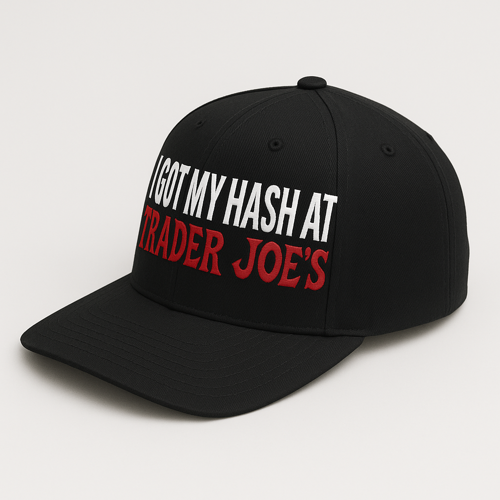 “I Got My Hash At Trader Joe’s” Adult Hat Cap