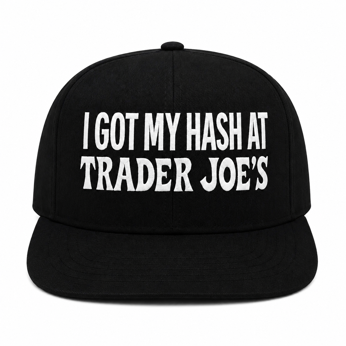 I Got My Hash At Trader Joe’s Embroidered Snapback Hat – Black/White