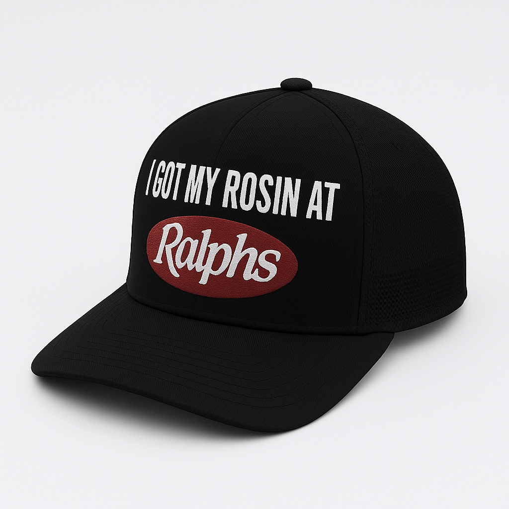 “I Got My Rosin At Ralph’s” Adult Hat Cap