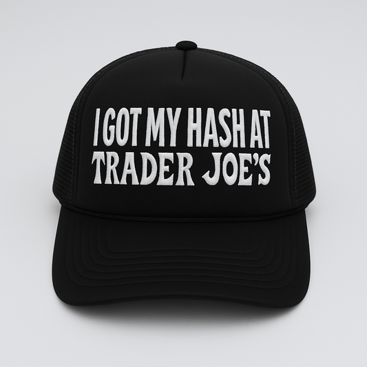 “I Got My Hash At Trader Joe’s” Adult Hat Cap