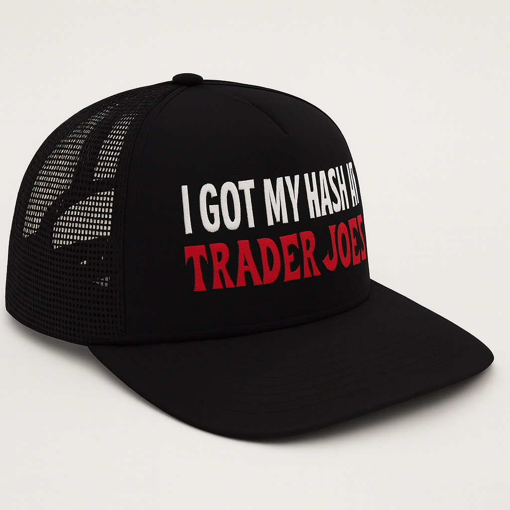 “I Got My Hash At Trader Joe’s” Adult Hat Cap
