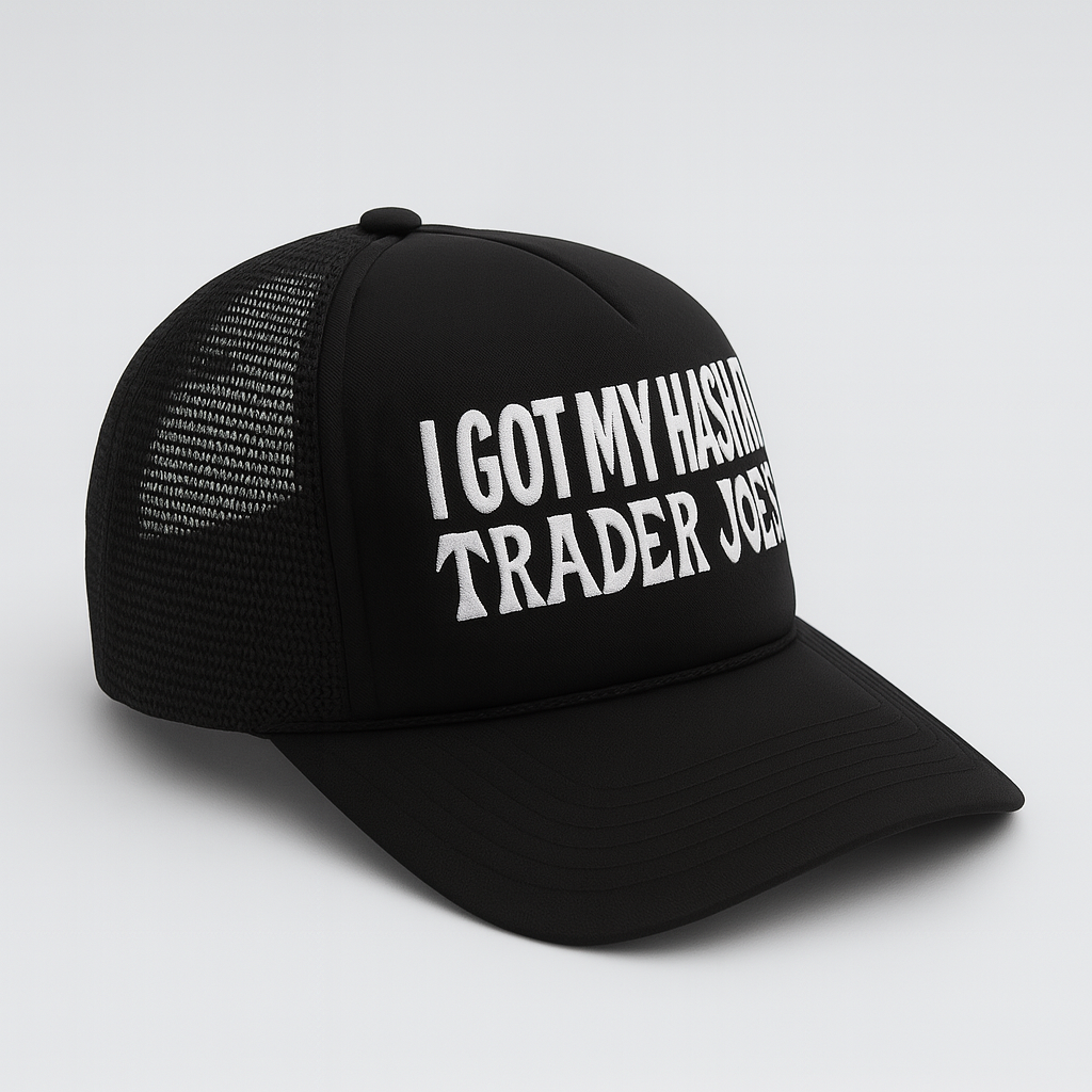 “I Got My Hash At Trader Joe’s” Adult Hat Cap