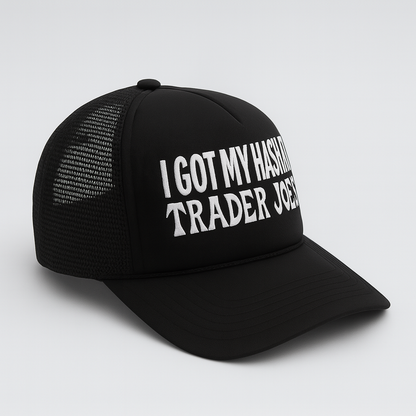 “I Got My Hash At Trader Joe’s” Adult Hat Cap
