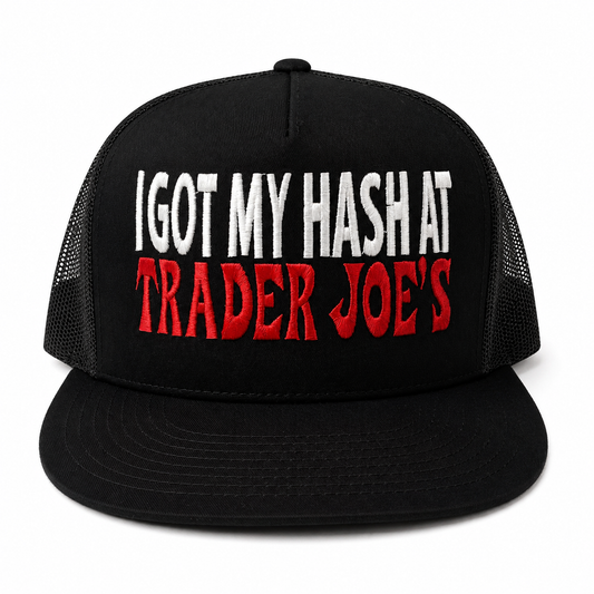 I Got My Hash At Trader Joe’s Embroidered Snapback Trucker Hat – Red/White